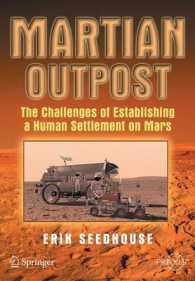 Martian Outpost : The Challenges of Establishing a Human Settlement on Mars (Springer Praxis Books. Space Exploration.)