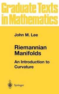 リーマン多様体<br>Riemannian Manifolds : An Introduction to Curvature (Graduate Texts in Mathematics Vol.176)