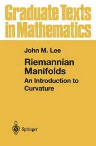 リーマン多様体<br>Riemannian Manifolds : An Introduction to Curvature (Graduate Texts in Mathematics) 〈Vol.176〉