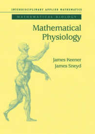 Mathematical Physiology (Interdisciplinary Applied Mathematics Vol.8) （1998. XIX, 766 p. w. figs. 24 cm）