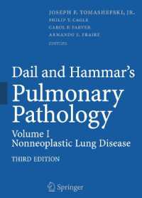 Dail & Hammar肺病理学（第3版） 第1巻：非腫瘍性肺疾患<br>Dail and Hammar's Pulmonary Pathology, Volume I : Nonneoplastic Lung Disease （3RD）