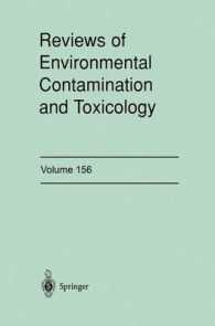 Reviews of Environmental Contamination and Toxicology Vol.156 （2007. XI, 191 p. w. figs.）