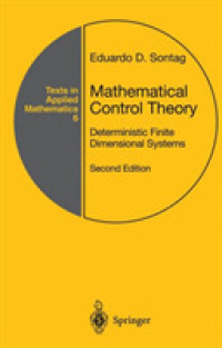 Mathematical Control Theory : Deterministic Finite Dimensional Systems (Texts in Applied Mathematics Vol.6) （2ND）