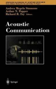 Acoustic Communication (Springer Handbook of Auditory Research Vol.16) （2002. 415 p. w. 56 figs.）