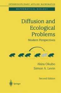 Diffusion and Ecological Problems : Modern Perspectives (Interdisciplinary Applied Mathematics Vol.14) （2nd ed. 2001. XX, 467 p. w. 114 figs. 24 cm）