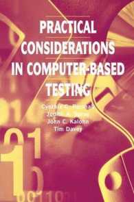 Practical Considerations in Computer-Based Testing （2002. XI, 222 p. w. 17 figs. 23,5 cm）