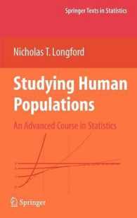 上級人口統計<br>Studying Human Populations : An Advanced Course in Statistics (Springer Texts in Statistics)