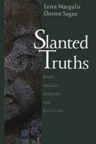 Slanted Truths : Essays on Gaia, Symbiosis and Evolution