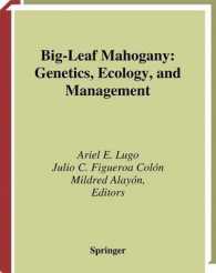 Big-Leaf Mahogany : Genetics, Ecology, and Management (Ecological Studies Vol.159) （2003. XVIII, 433 p. w. figs. 24,5 cm）