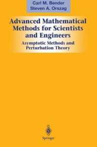 Advanced Mathematical Methods for Scientists and Engineers Vol.1 : Asymptotic Methods and Perturbation Theory （1999. XIV, 593 p. w. 148 figs. 24,5 cm）
