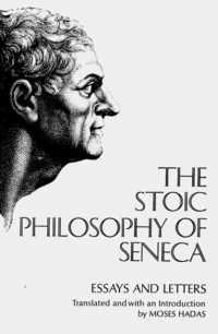 The Stoic Philosophy of Seneca : Essays and Letters