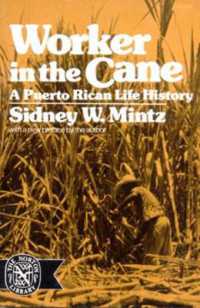 Worker in the Cane : A Puerto Rican Life History