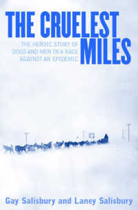 The Cruelest Miles : The Heroic Story of Dogs and Men in a Race against an Epidemic