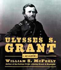 Ulysses S. Grant : An Album -- Hardback