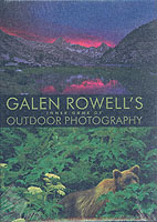 Galen Rowell's Inner Game of Outdoor Photography