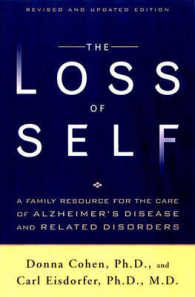 The Loss of Self : A Family Resource for the Care of Alzheimer's Disease and Related Disorders （REV UPD SU）