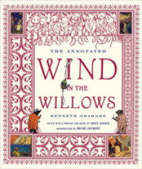 挿画注解版『たのしい川べ』<br>The Annotated Wind in the Willows