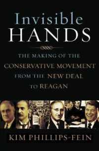 保守主義の見えざる手：ニューディールからレーガンまで<br>Invisible Hands : The Making of the Conservative Movement from the New Deal to Reagan （1ST）