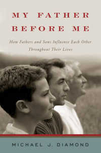 My Father before Me : How Fathers and Sons Influence Each Other Throughout Their Lives