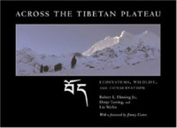 Across the Tibetan Plateau : Ecosystems, Wildlife, and Conservation