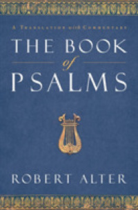 聖書詩篇：新英訳・注解<br>Book of Psalms : A Translation with Commentary
