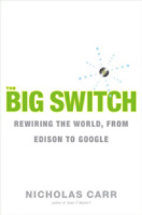 『クラウド化する世界：ビジネスモデル構築の大転換』（原書）<br>The Big Switch : Rewiring the World, from Edison to Google