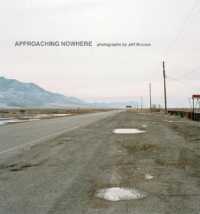 Approaching Nowhere : Photographs