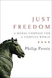 Just Freedom : A Moral Compass for a Complex World (Norton Global Ethics Series)