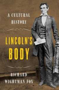 Lincoln's Body : A Cultural History