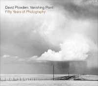 David Plowden: Vanishing Point : Fifty Years of Photography (Signed, Limited Edition)