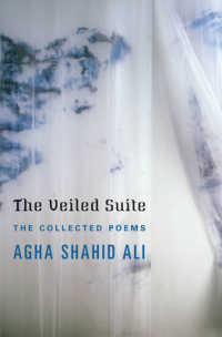 The Veiled Suite : The Collected Poems