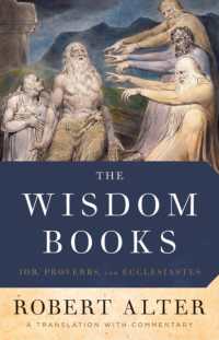 The Wisdom Books : Job, Proverbs, and Ecclesiastes: a Translation with Commentary