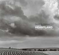 Heartland : The Plains and the Prairie