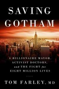 Saving Gotham : A Billionaire Mayor, Activist Doctors, and the Fight for Eight Million Lives