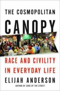 The Cosmopolitan Canopy : Race and Civility in Everyday Life
