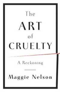 The Art of Cruelty : A Reckoning