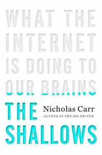 『ネット・バカ ：インターネットがわたしたちの脳にしていること』(原書)<br>The Shallows : What the Internet Is Doing to Our Brains