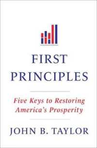 アメリカ経済の繁栄回復：５つの鍵<br>First Principles : Five Keys to Restoring America's Prosperity -- Hardback