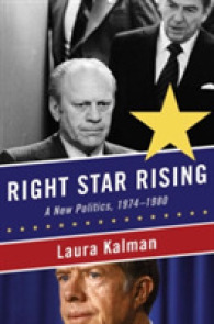 アメリカ政治における右派の台頭 1974-80年<br>Right Star Rising : A New Politics, 1974-1980