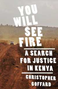 You Will See Fire : A Search for Justice in Kenya
