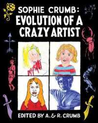 Sophie Crumb : Evolution of a Crazy Artist （Slipcased, signed and numbered limited）