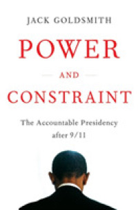 Power and Constraint : The Accountable Presidency after 9/11