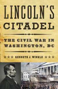 Lincoln's Citadel : The Civil War in Washington, DC