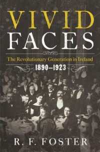 アイルランド革命を担った世代 1890-1923年<br>Vivid Faces : The Revolutionary Generation in Ireland, 1890-1923