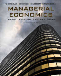 マンスフィールド『経営経済学』テキスト（第７版）<br>Managerial Economics:  Theory, Applications and Cases (ISE) （7TH）