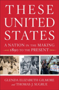These United States : A Nation in the Making, 1890 to the Present