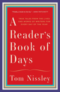 A Reader's Book of Days : True Tales from the Lives and Works of Writers for Every Day of the Year