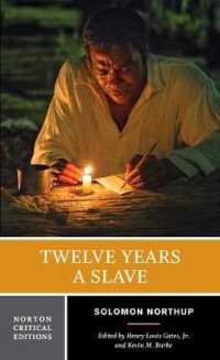 Twelve Years a Slave : A Norton Critical Edition (Norton Critical Editions)