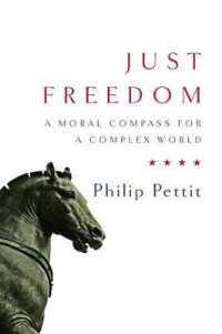 Just Freedom : A Moral Compass for a Complex World (Norton Global Ethics) （College）