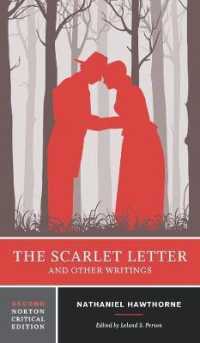 The Scarlet Letter and Other Writings : A Norton Critical Edition (Norton Critical Editions) （2ND）